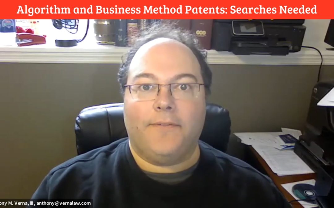 Video Blog 23: Algorithm and Business Method Patents: Searches Needed