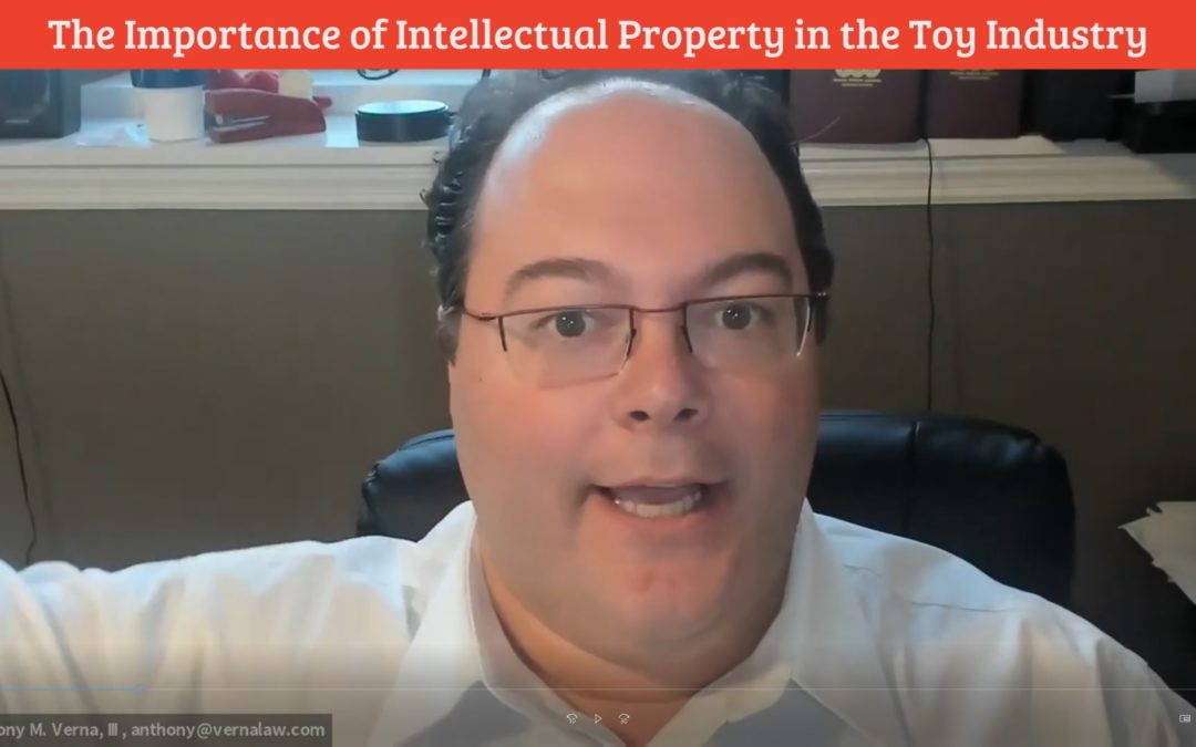 Video Blog 25: Intellectual Property is Still Important in the Toy Industry